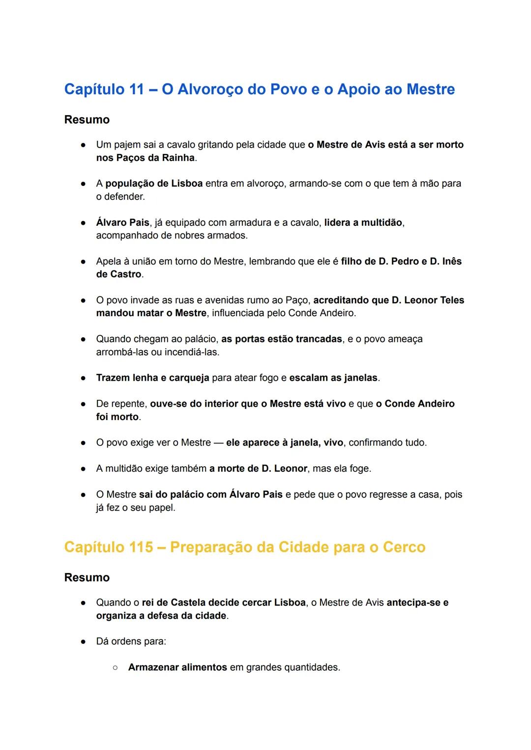 # Capítulo 11 - O Alvoroço do Povo e o Apoio ao Mestre

Resumo

- Um pajem sai a cavalo gritando pela cidade que o Mestre de Avis está a ser