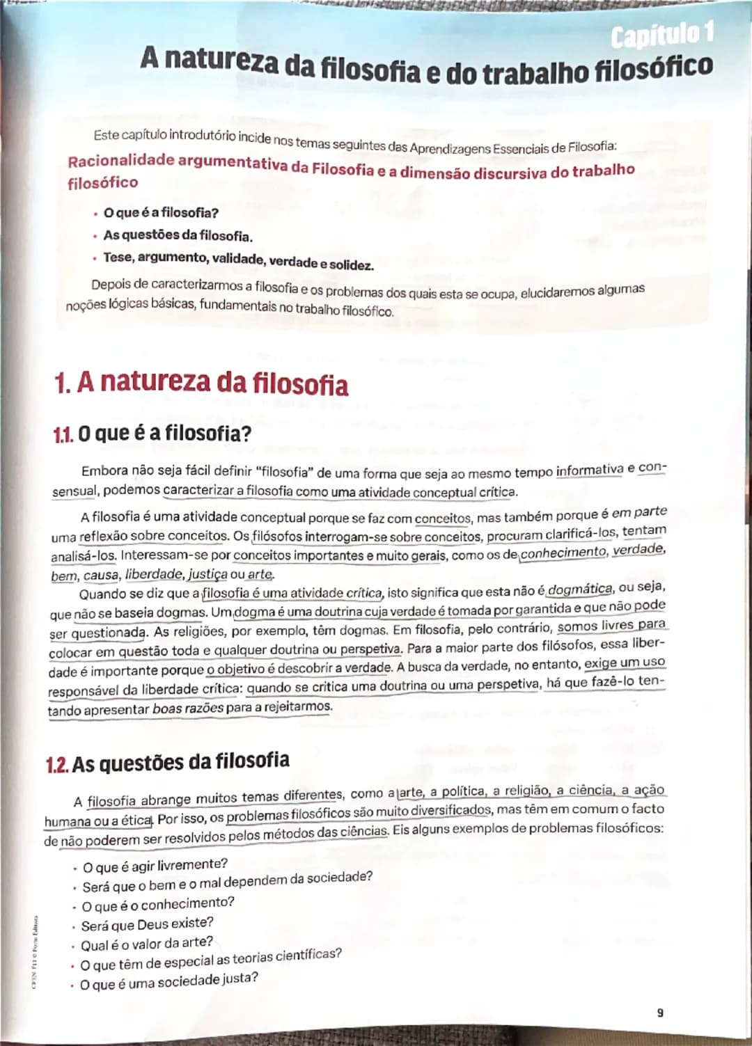 Capitulo 1
A natureza da filosofia e do trabalho filosófico
Este capítulo introdutório incide nos temas seguintes das Aprendizagens Essencia