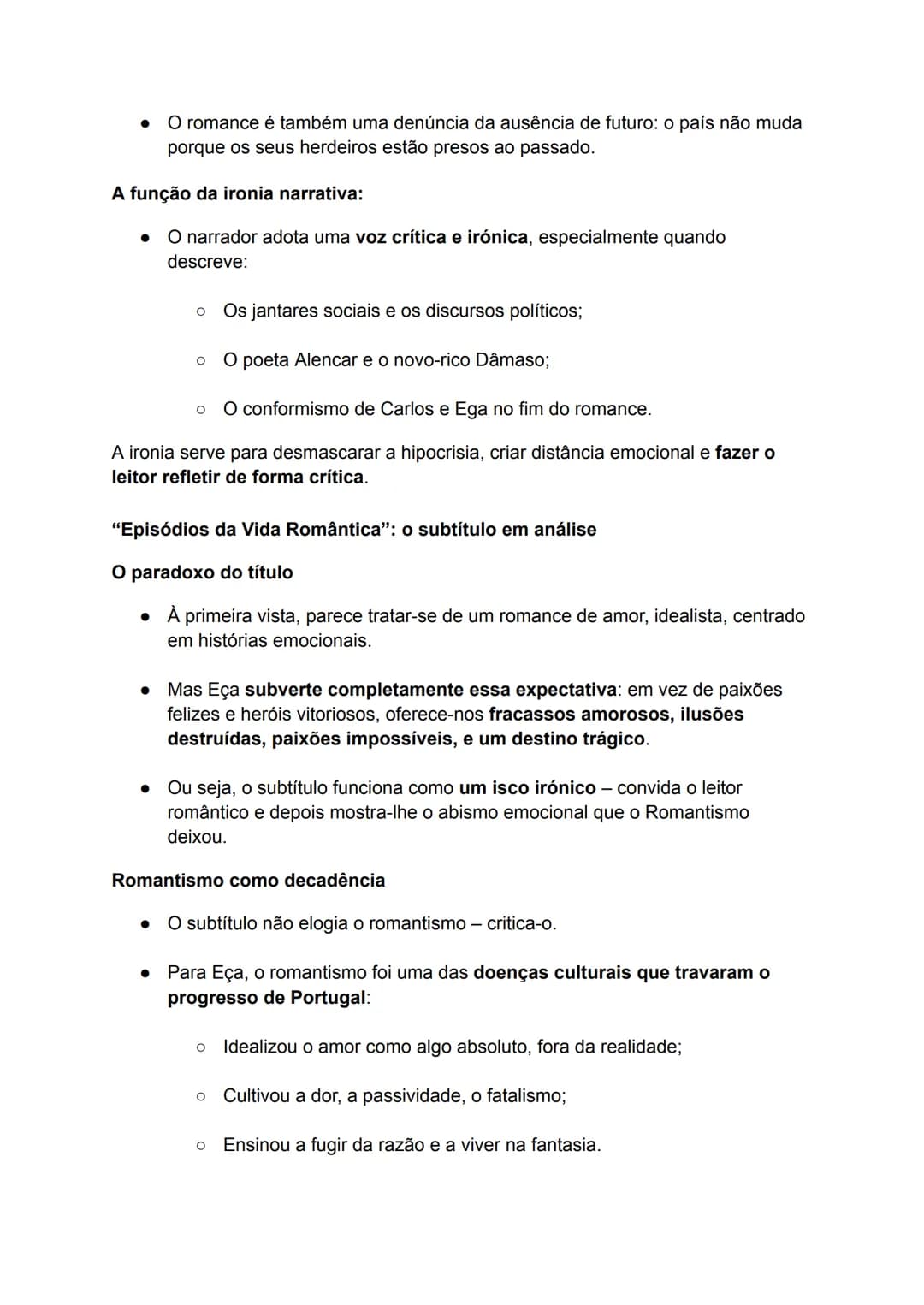 Os Maias- Resumo Completo
Estrutura narrativa e temporalidade:
• A narrativa tem uma construção complexa, alternando passado, presente e
fut