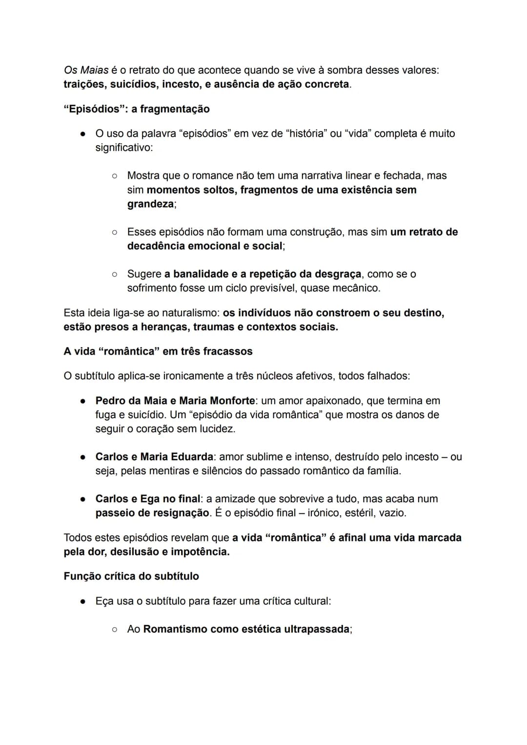 Os Maias- Resumo Completo
Estrutura narrativa e temporalidade:
• A narrativa tem uma construção complexa, alternando passado, presente e
fut