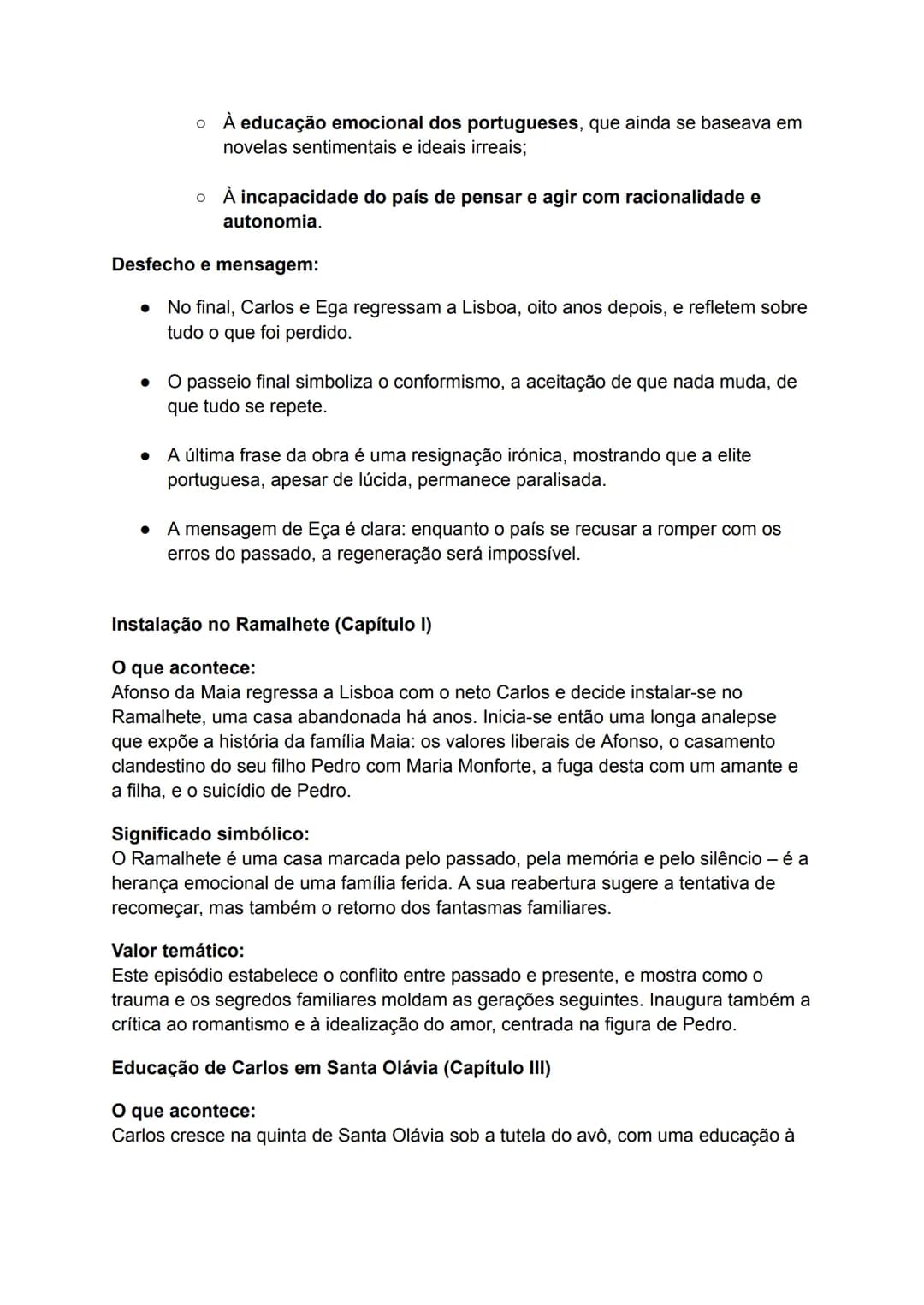Os Maias- Resumo Completo
Estrutura narrativa e temporalidade:
• A narrativa tem uma construção complexa, alternando passado, presente e
fut