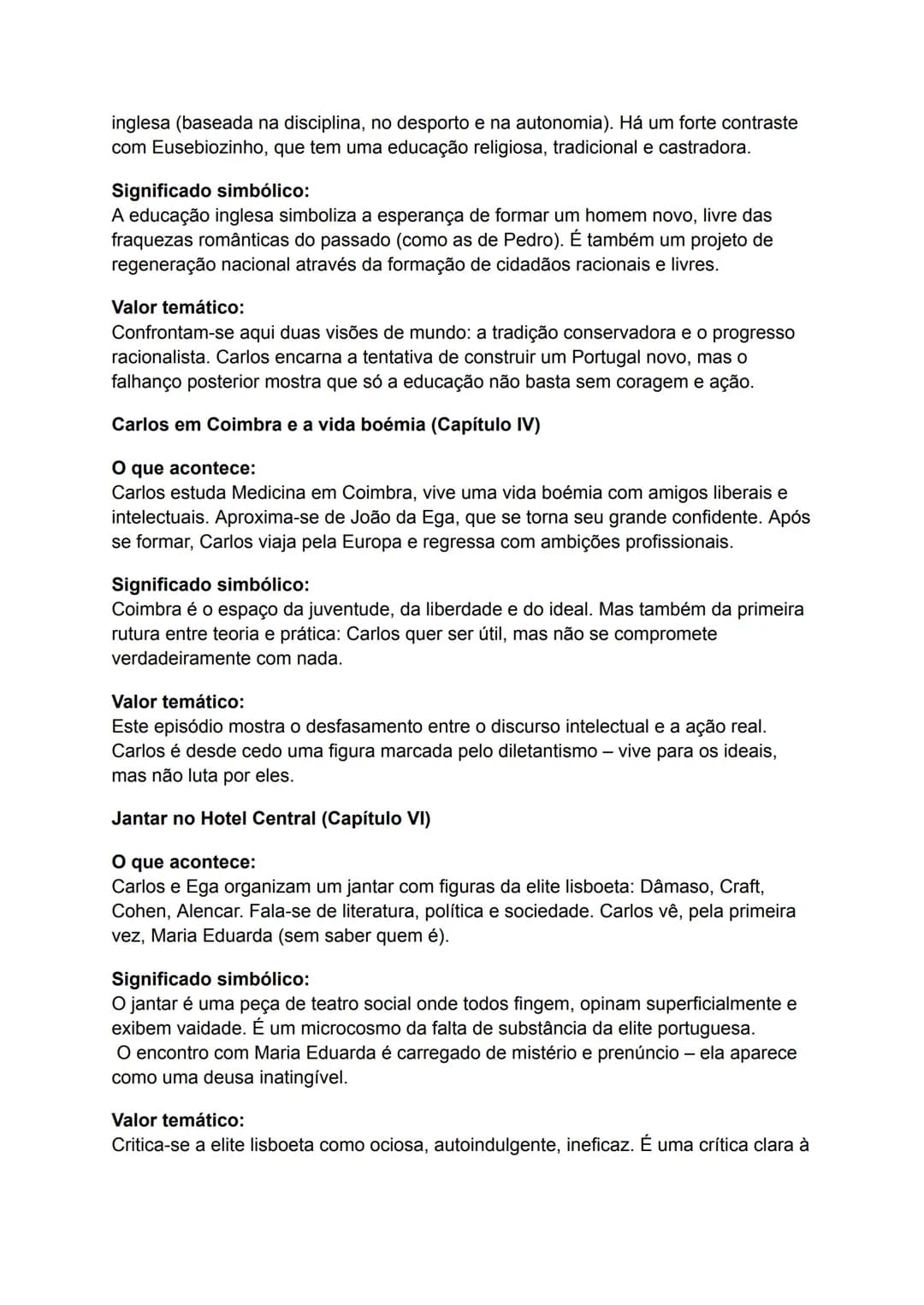 Os Maias- Resumo Completo
Estrutura narrativa e temporalidade:
• A narrativa tem uma construção complexa, alternando passado, presente e
fut