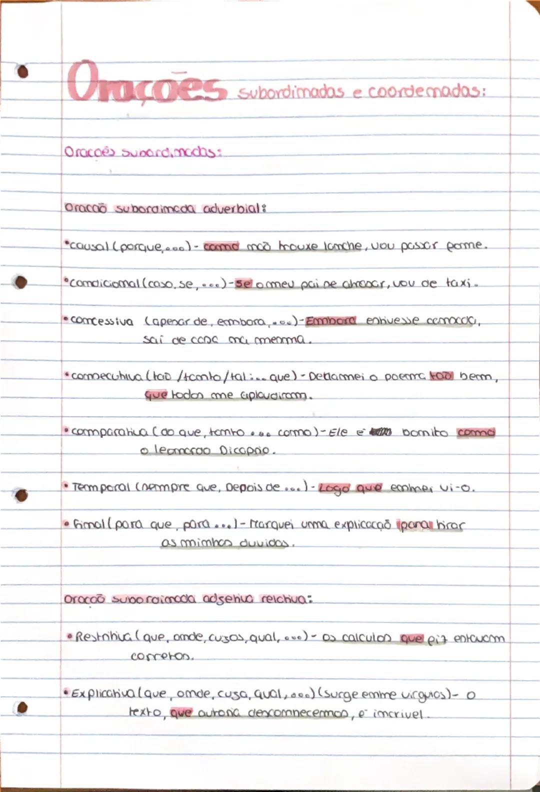# Orações Subordimadas e coordenadas:

Oracoes Subordimodas:

Oracão subordinada adverbial:

*   causal (porque,...) como mao trouxe lanche,