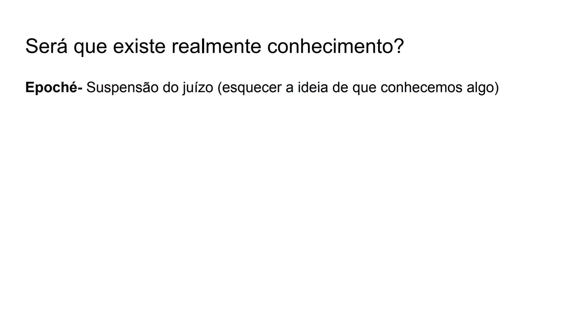 # Filosofia

estudo de filosofia “O que é conhecer?” # A possibilidade do Conhecimento

É possível conhecer algo?

*   Descartes

Descartes 