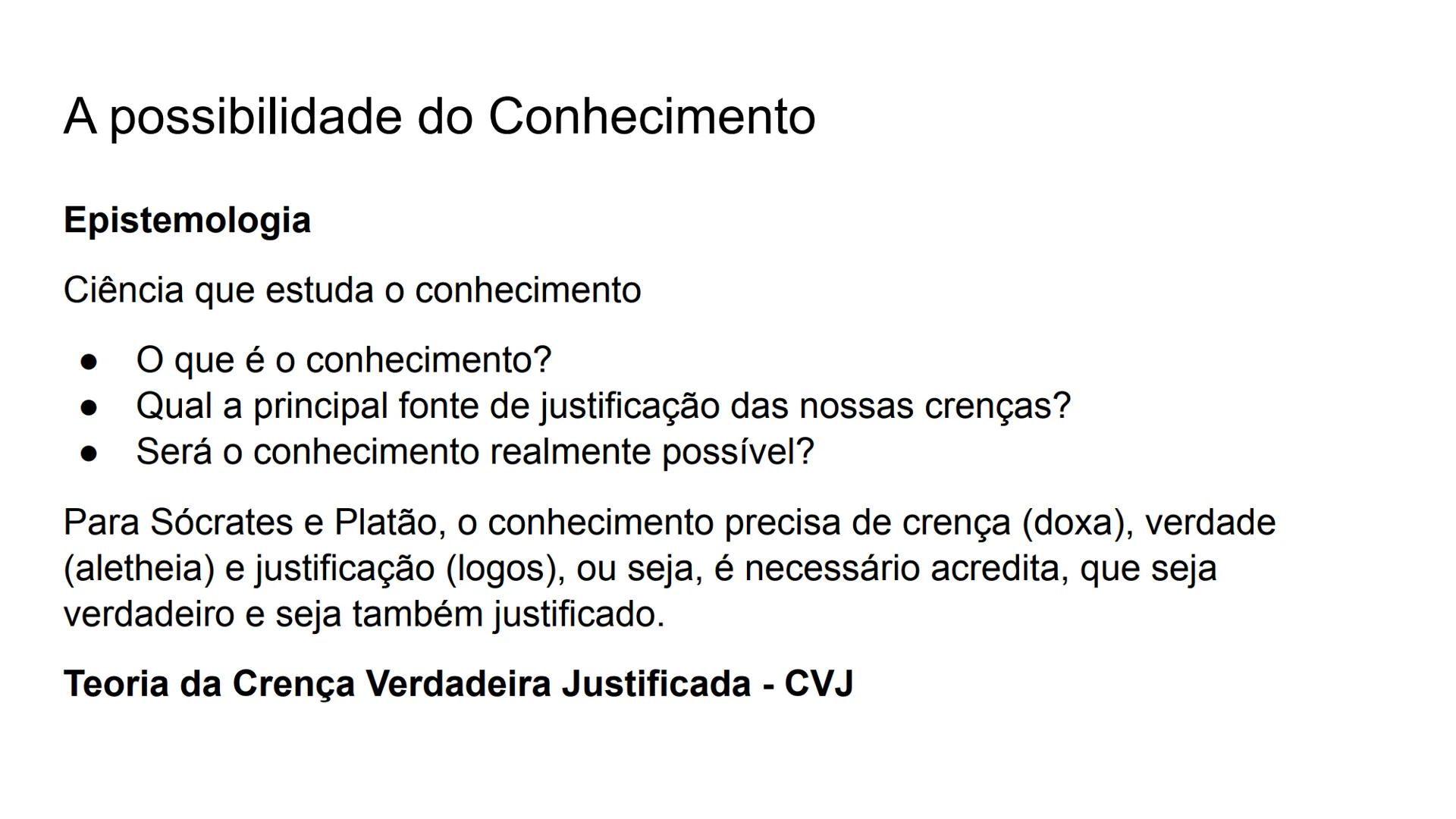 # Filosofia

estudo de filosofia “O que é conhecer?” # A possibilidade do Conhecimento

É possível conhecer algo?

*   Descartes

Descartes 
