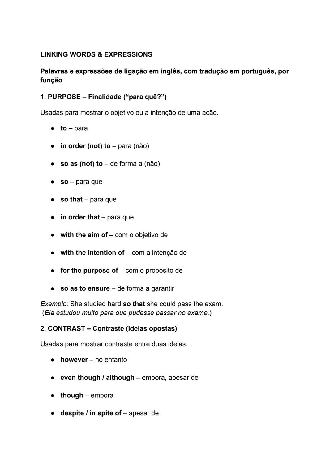 LINKING WORDS & EXPRESSIONS
Palavras e expressões de ligação em inglês, com tradução em português, por
função
1. PURPOSE - Finalidade ("para