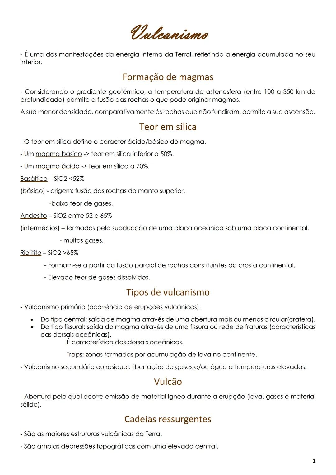 # Vulcanismo

- É uma das manifestações da energia interna da Terral, refletindo a energia acumulada no seu
interior.

## Formação de magmas