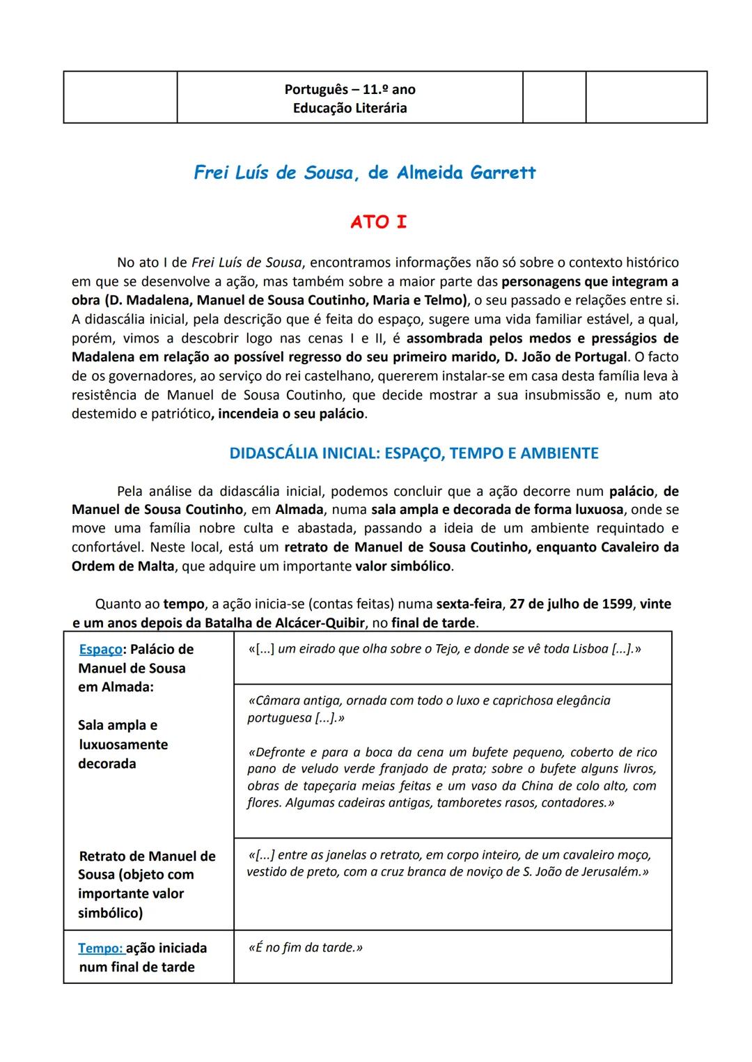 Português - 11.º ano
Educação Literária
Frei Luís de Sousa, de Almeida Garrett
ATO I
No ato I de Frei Luís de Sousa, encontramos informações