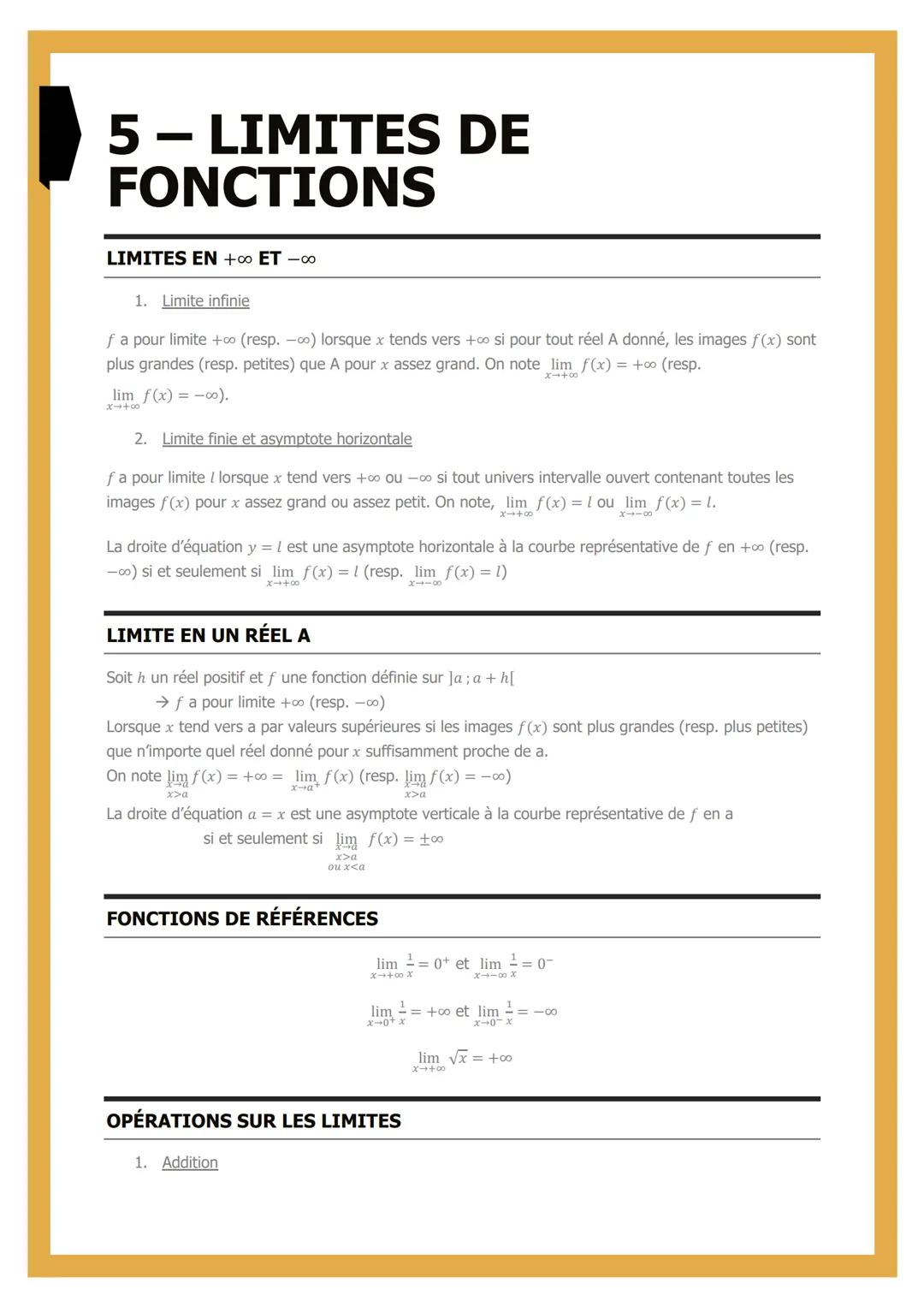 # 5- LIMITES DE
FONCTIONS

LIMITES EN +∞ ET-08

1. Limite infinie

f a pour limite +0∞ (resp. -co) lorsque x tends vers +∞ si pour tout réel