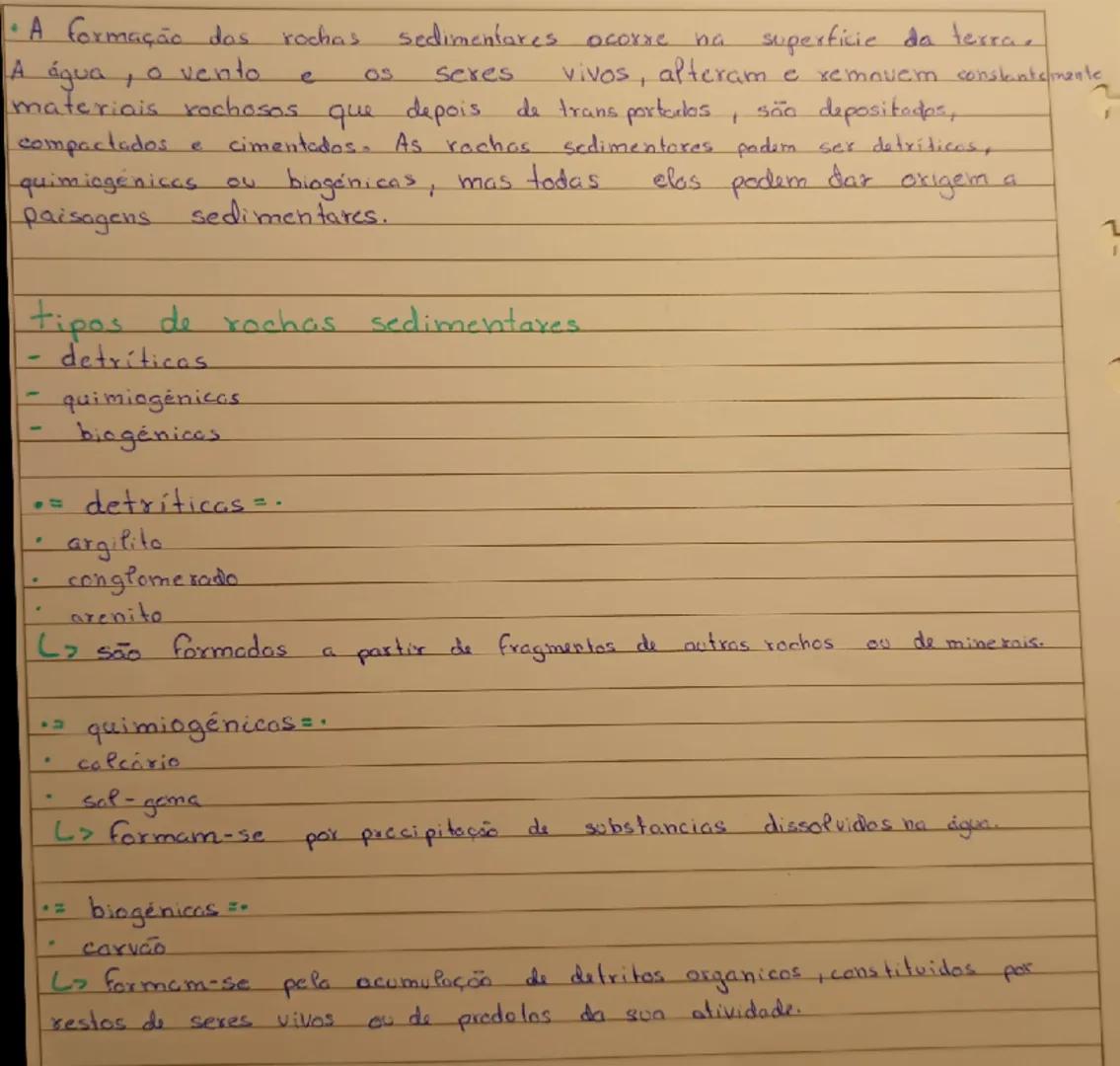 A formação das rochas sedimentares ocorre ha superficie da terra.
A água, o vento e os seres vivos, alteram e remnuem constantemente
materia