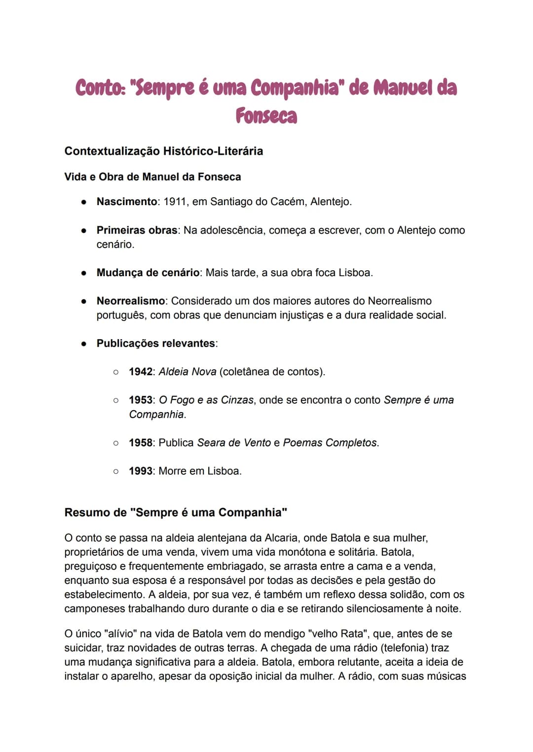 Conto: "Sempre é uma Companhia" de Manuel da
Fonseca

Contextualização Histórico-Literária

Vida e Obra de Manuel da Fonseca

• Nascimento: 