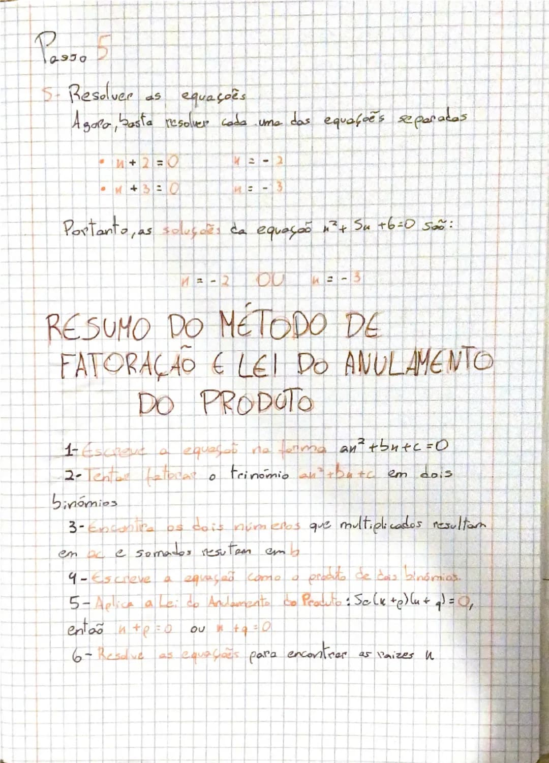 # EQUAÇOES

DE 2° GRAU

Passo a Passo para Resolver uma Equação de
2° Grau por Fatoração e Lei do Anulamento do
Produto

Passo 1
1. Escrever