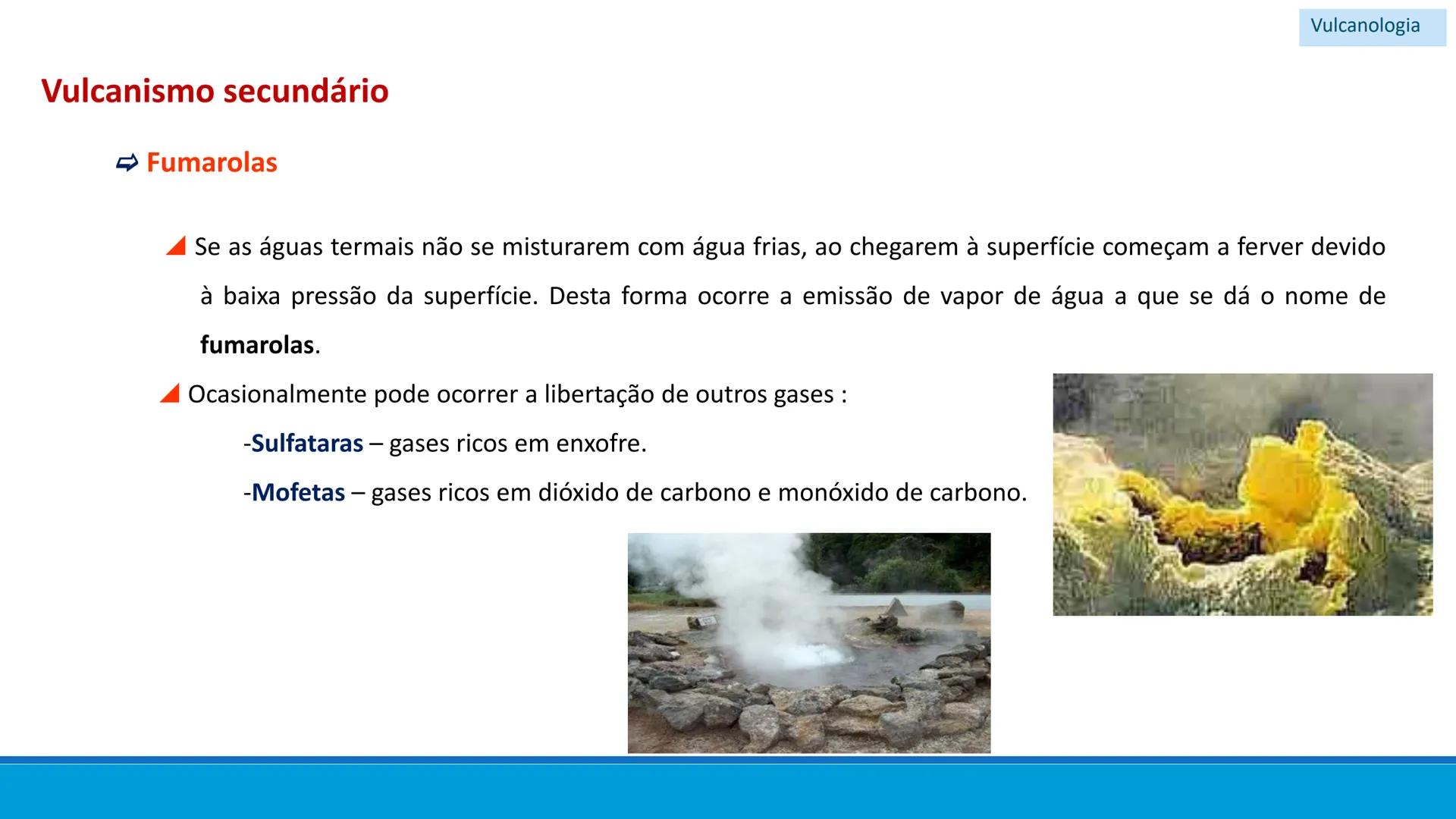 # GEOLOGIA

# 10 # Vulcanismo - A Vulcanologia é a ciência responsável pelo
estudo da formação, distribuição e classificação
dos fenómenos v