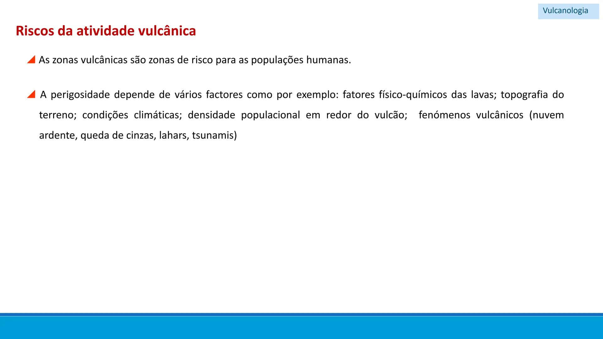 # GEOLOGIA

# 10 # Vulcanismo - A Vulcanologia é a ciência responsável pelo
estudo da formação, distribuição e classificação
dos fenómenos v