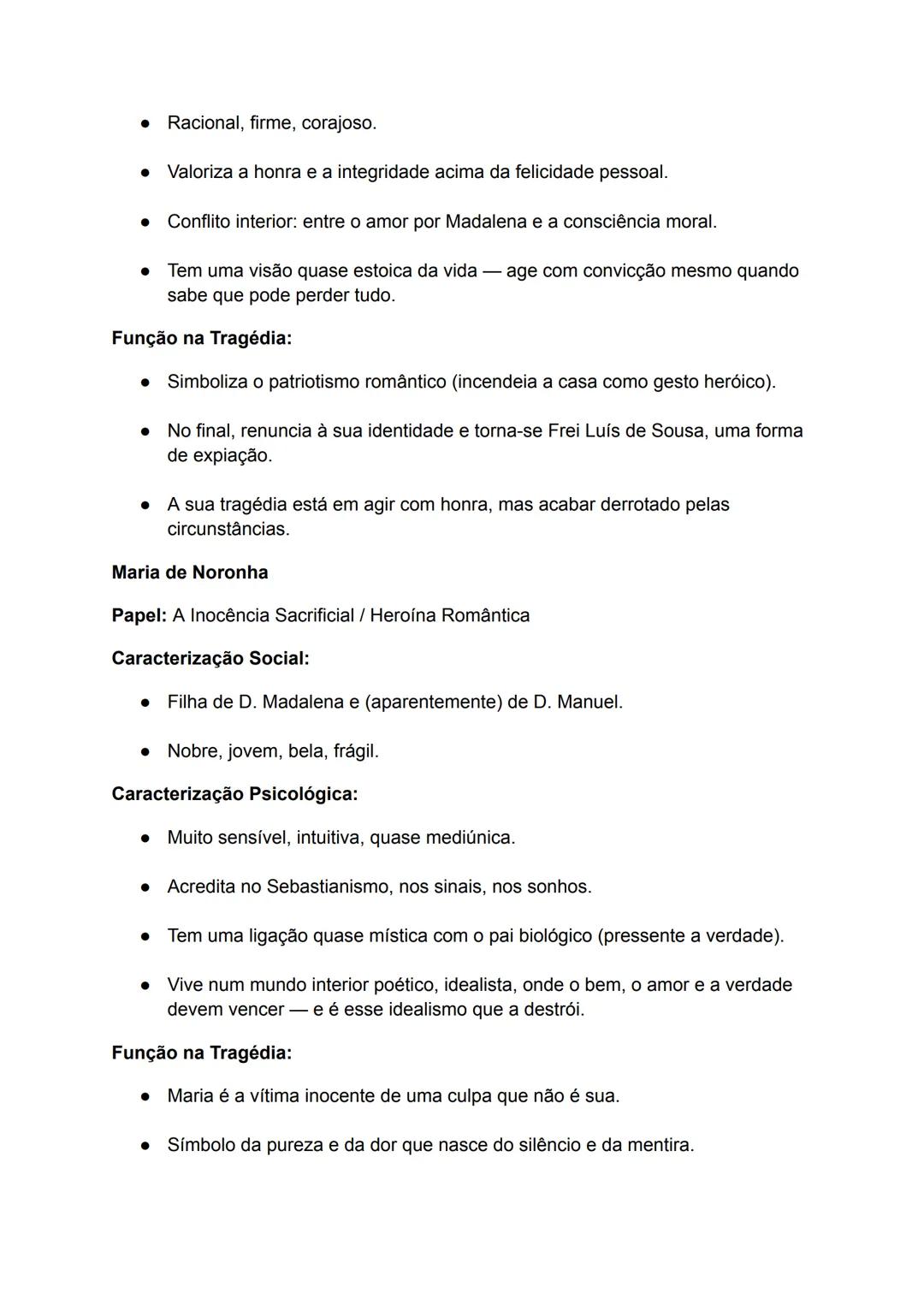 --- OCR Start ---
Frei Luís de Sousa:
Características da Obra:
• Género: Drama romântico com traços de tragédia clássica.
• Estilo: Escrito 