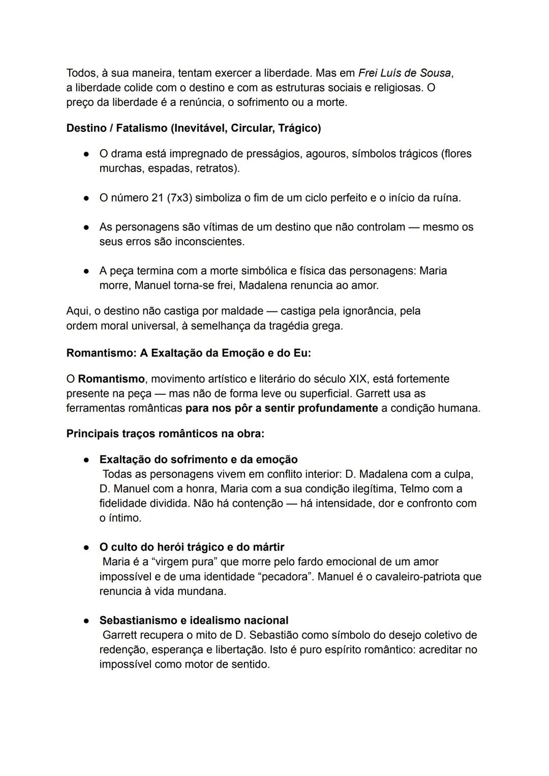 --- OCR Start ---
Frei Luís de Sousa:
Características da Obra:
• Género: Drama romântico com traços de tragédia clássica.
• Estilo: Escrito 