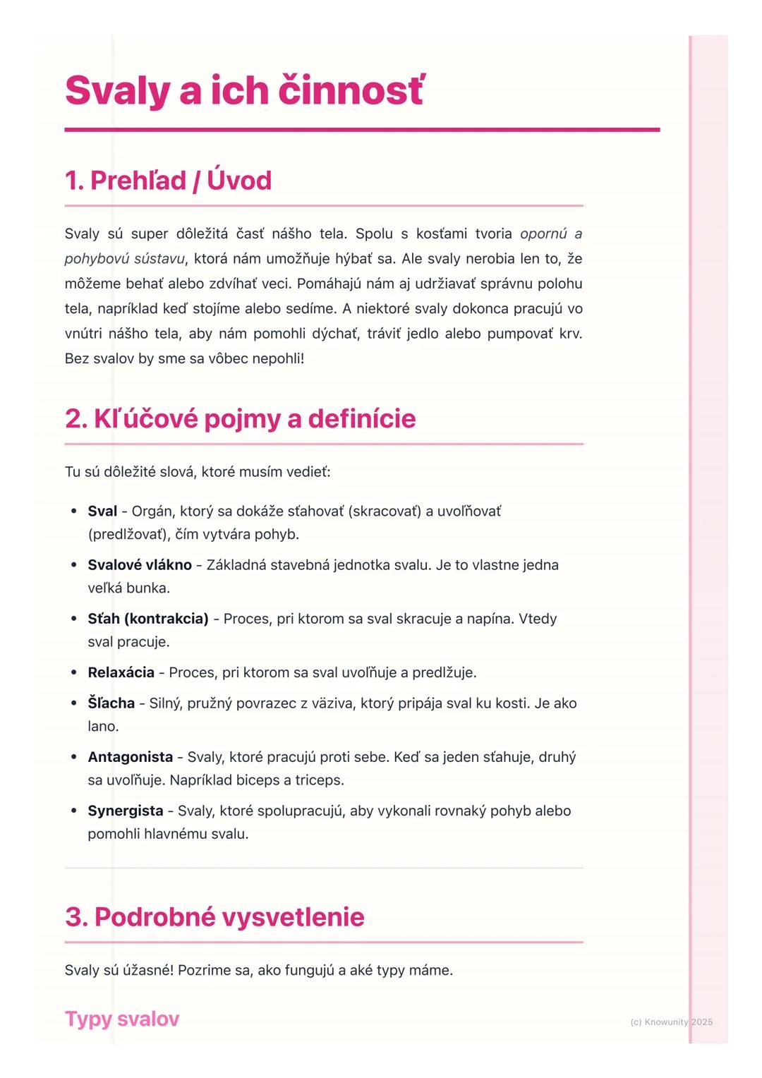 # Svaly a ich činnosť

1. Prehľad / Úvod

Svaly sú super dôležitá časť nášho tela. Spolu s kosťami tvoria opornú a
pohybovú sústavu, ktorá n