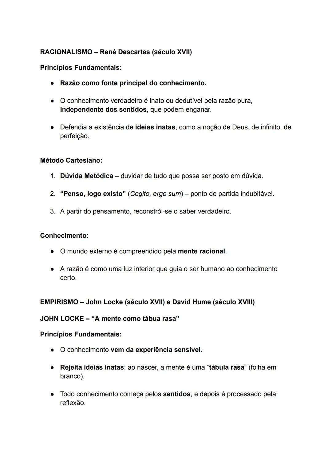 RACIONALISMO - René Descartes (século XVII)
Princípios Fundamentais:
- Razão como fonte principal do conhecimento.
- O conhecimento verdadei