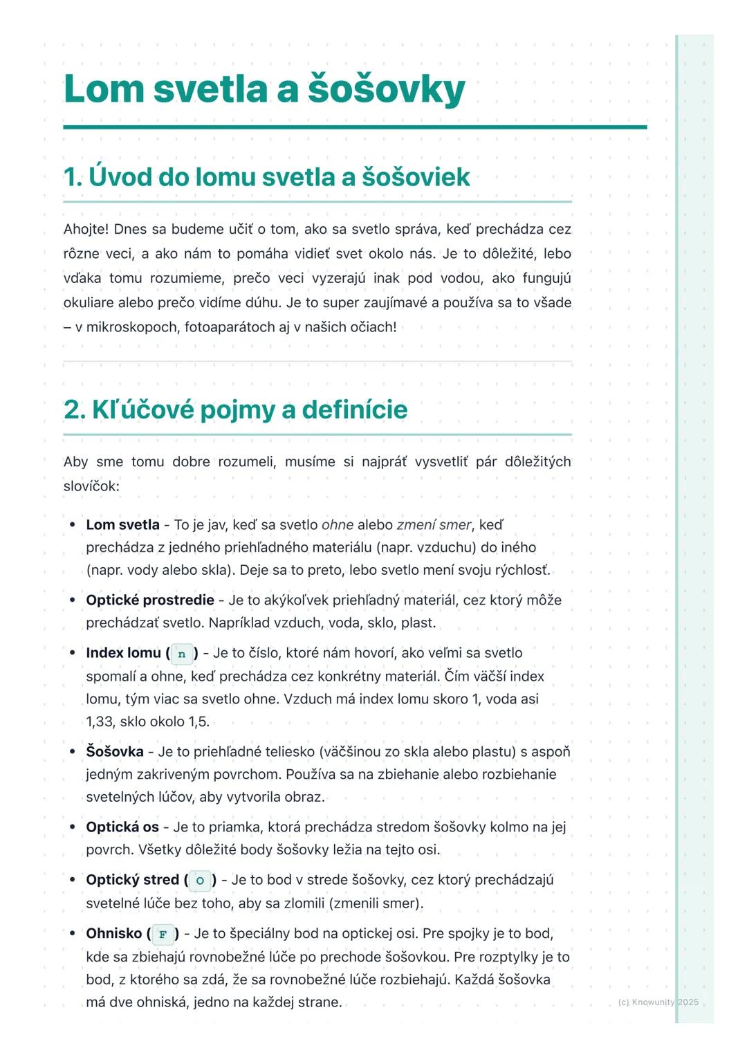 # Lom svetla a šošovky

## 1. Úvod do lomu svetla a šošoviek

Ahojte! Dnes sa budeme učiť o tom, ako sa svetlo správa, keď prechádza cez
rôz