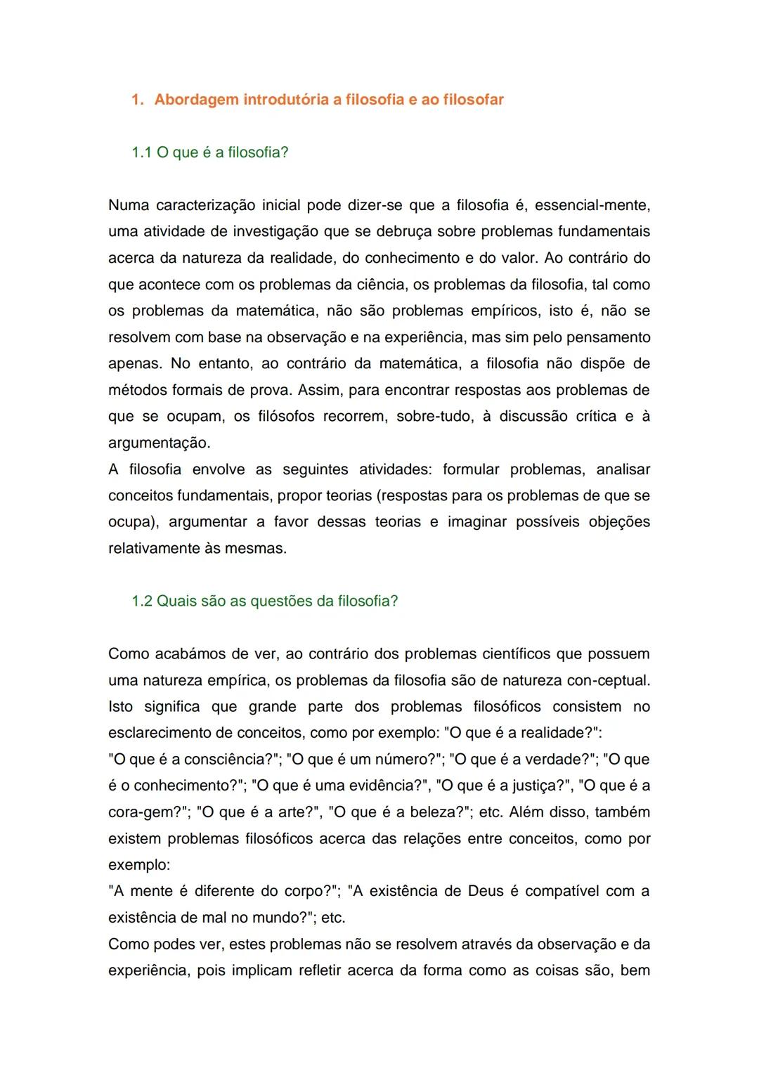1. Abordagem introdutória a filosofia e ao filosofar

1.1 O que é a filosofia?

Numa caracterização inicial pode dizer-se que a filosofia é,