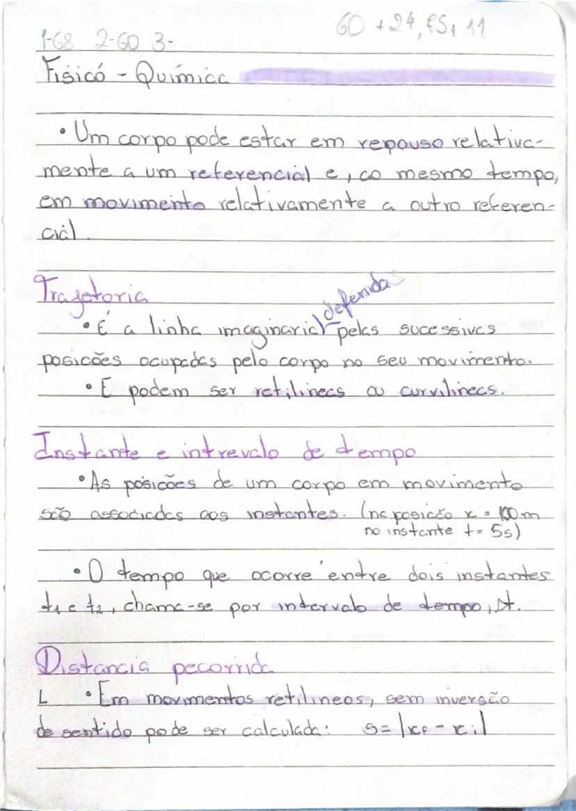 1-68 2-60 3-
60 +24,5+ 11
Físico - Química
• Um corpo pode estar em repouso relativa-
mente a um referencial e, ao mesmo tempo,
em movimento