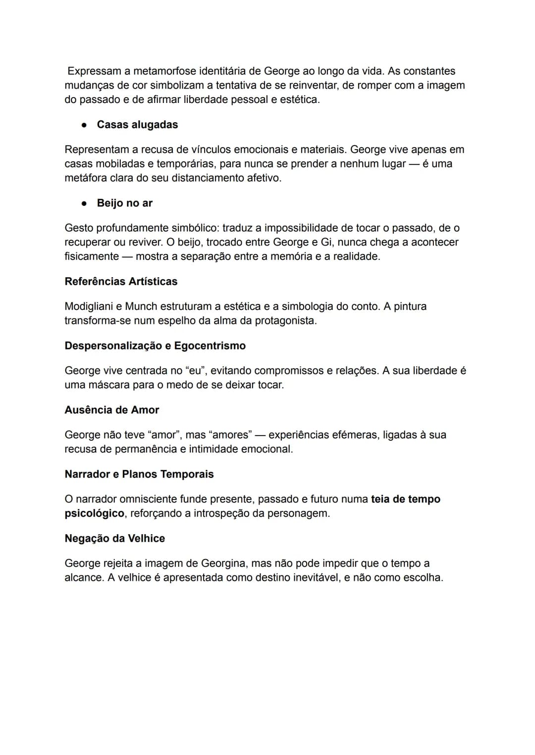 Conto — "George", de Maria Judite de Carvalho

Estrutura e Intriga

O conto retrata a trajetória de uma mulher ao longo das três etapas fund