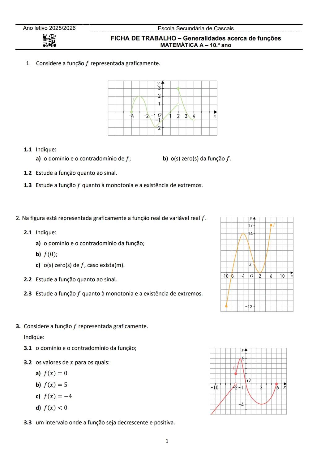Ano letivo 2025/2026
Escola Secundária de Cascais
FICHA DE TRABALHO - Generalidades acerca de funções
MATEMÁTICA A-10.º ano

1. Considere a 