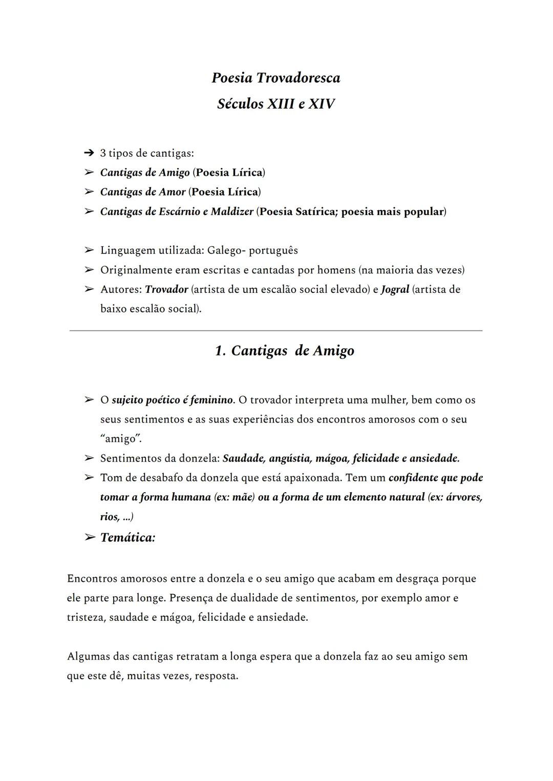 Poesia Trovadoresca Poesia Trovadoresca
Séculos XIII e XIV
→ 3 tipos de cantigas:
➤ Cantigas de Amigo (Poesia Lírica)
➤ Cantigas de Amor (Po