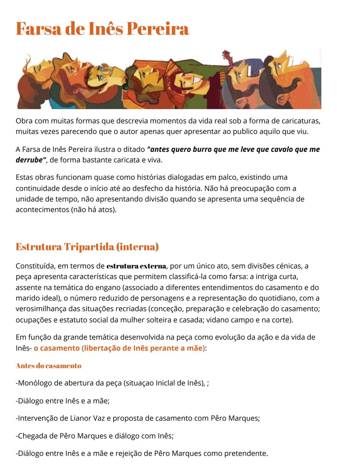 # Farsa de Inês Pereira
Obra com muitas formas que descrevia momentos da vida real sob a forma de caricaturas,
muitas vezes parecendo que o