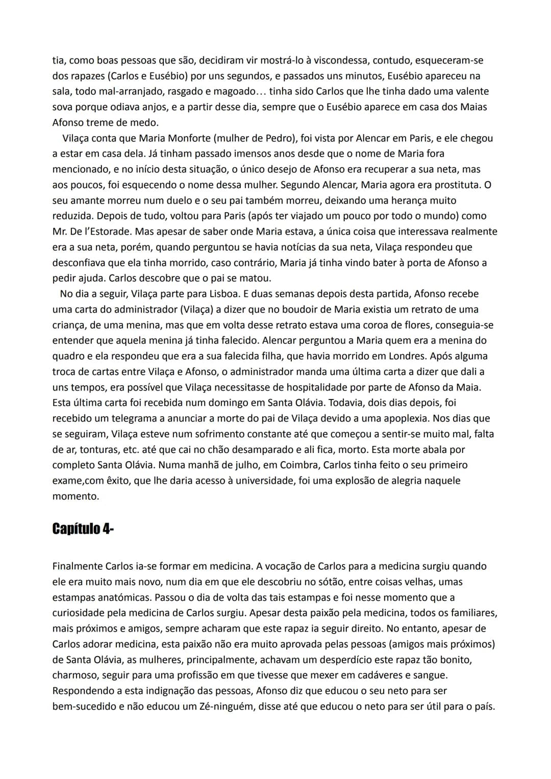 os maras
Maria Eduarda Runa
Pedro da Maia
Maria Monforte
Intriga secundária
Intriga principal
Maria Eduarda
Runa cria Pedro,
com a ajuda
