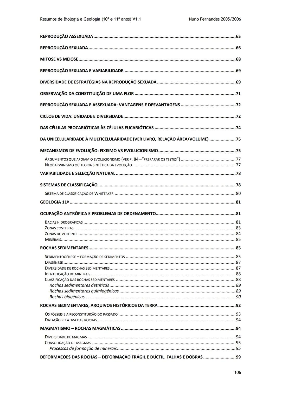 # -RESUMOS-
# BIOLOGIA E GEOLOGIA
10º E 11º Resumos de Biologia e Geologia (10° e 11° anos) V1.1
GEOLOGIA 10°
Nuno Fernandes 2005/2006
As