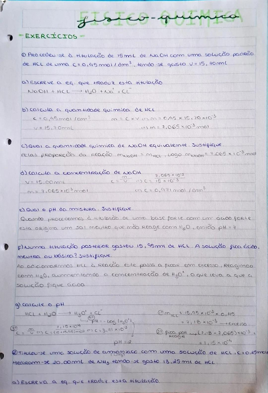 --- OCR Start ---
físico-quimi
EXERCÍCIOS-
Procedeu-se à titulação de 15ml de NaOH com uma solução padrão
de HCL de uma c = 0,45mol/dm³, ten