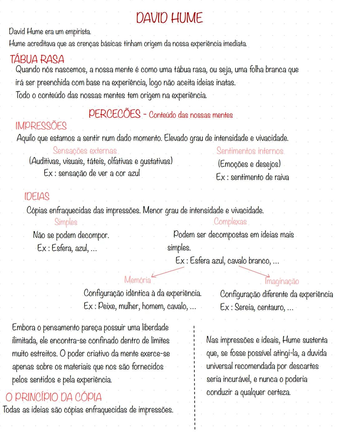 DAVID HUME
David Hume era um empirista.
Hume acreditava que as crenças básicas tinham origem da nossa experiência imediata.
TÁBUA RASA
Quand