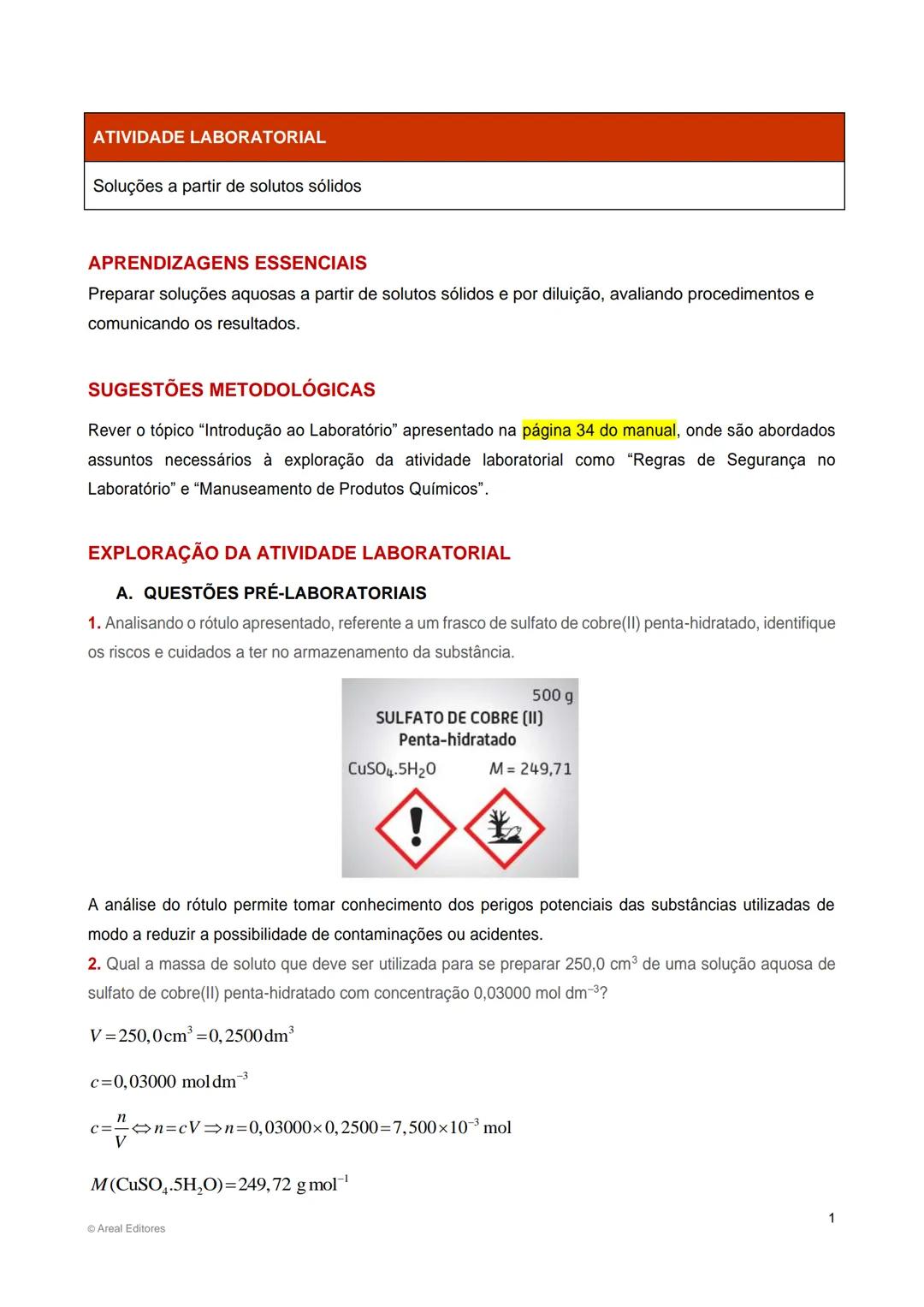ATIVIDADE LABORATORIAL
Soluções a partir de solutos sólidos
APRENDIZAGENS ESSENCIAIS
Preparar soluções aquosas a partir de solutos sólidos e