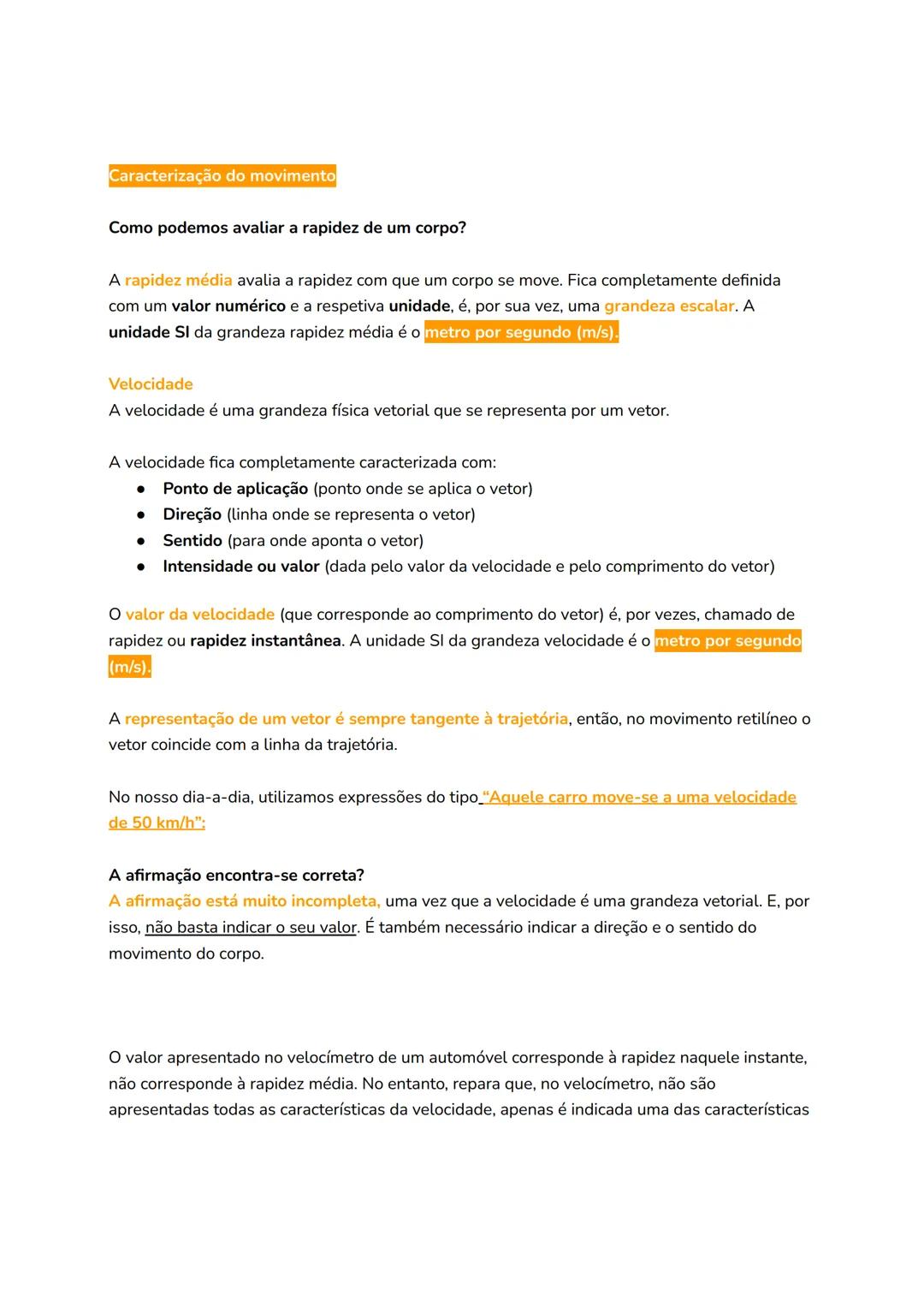 --- OCR Start ---
Caracterização do movimento
Como podemos avaliar a rapidez de um corpo?
A rapidez média avalia a rapidez com que um corpo
