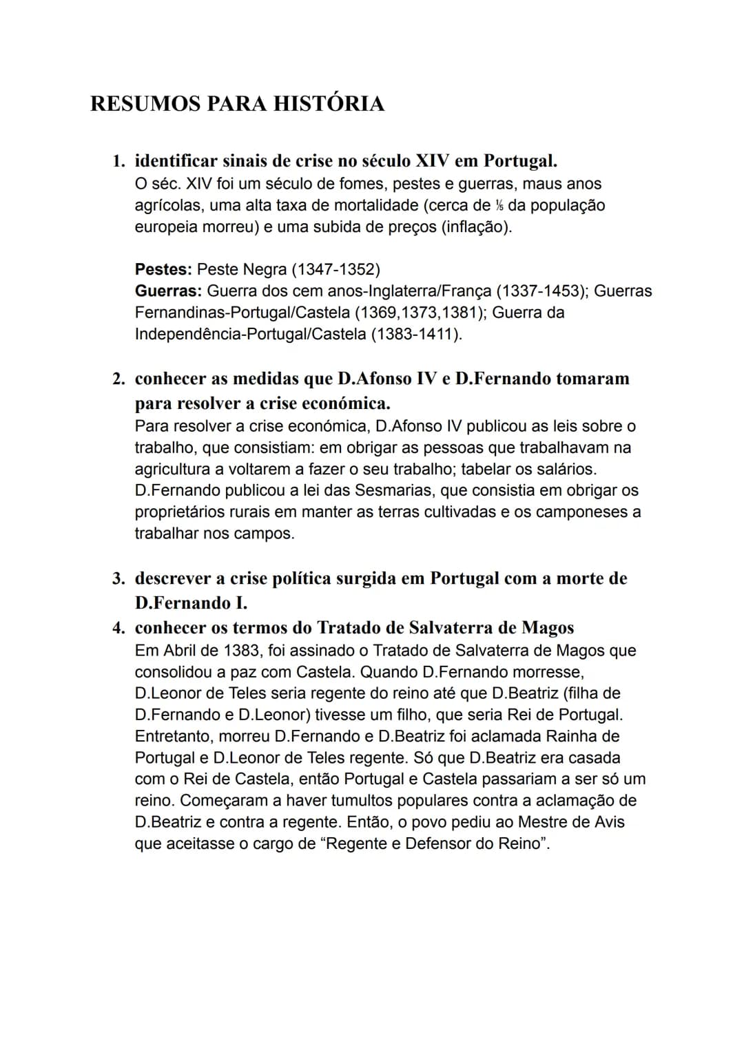 RESUMOS PARA HISTÓRIA
1. identificar sinais de crise no século XIV em Portugal.
O séc. XIV foi um século de fomes, pestes e guerras, maus an