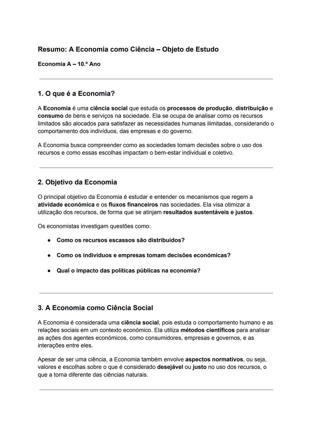 # Resumo: A Economia como Ciência - Objeto de Estudo
Economia A - 10.º Ano
## 1. O que é a Economia?
A Economia é uma ciência social que
