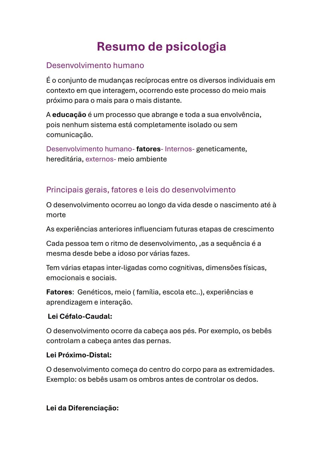 # Resumo de psicologia
Desenvolvimento humano
É o conjunto de mudanças recíprocas entre os diversos individuais em
contexto em que interag