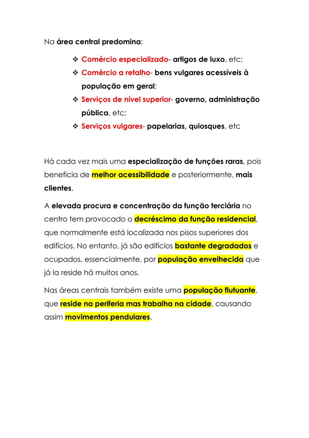 Geografia
Organização das áreas urbanas
A cidade é um espaço urbano que oferece diversas
funções, como:
➤ comercial/serviços
➤ residenci