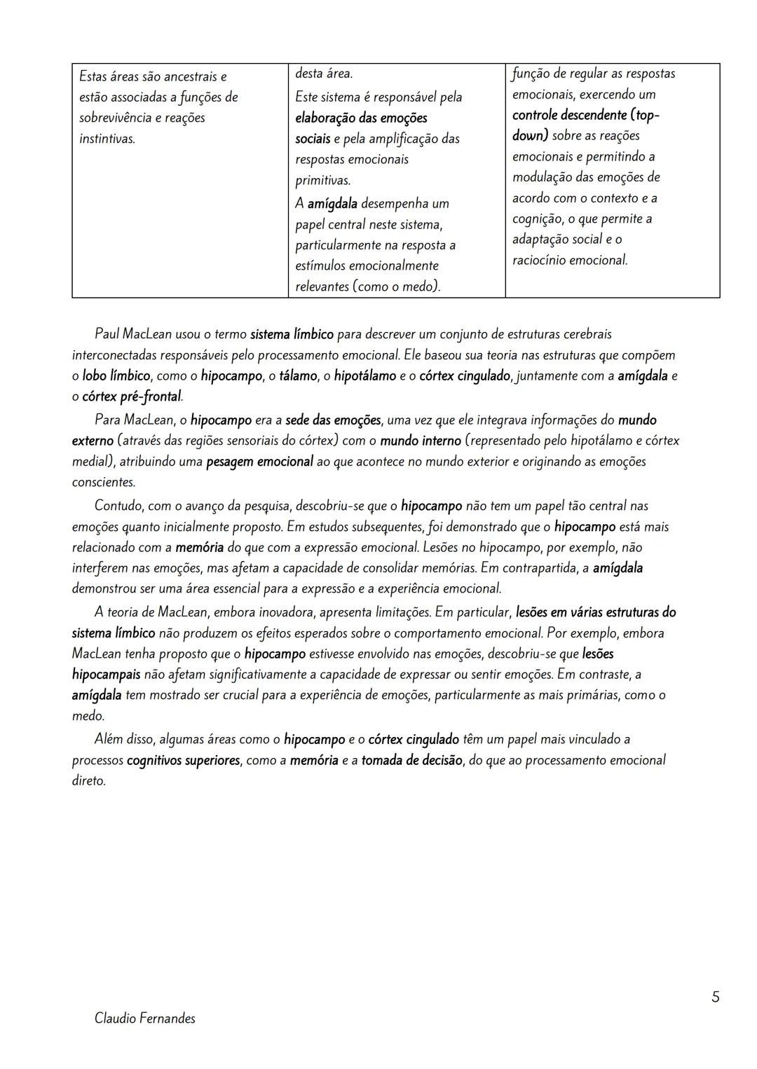 --- OCR Start ---
Bases neurobiológicas das emoções
Índice
Neuroanatomia Funcional da Emoção.
2
Amigdala
2
As Emoções e a Formulação do Circ