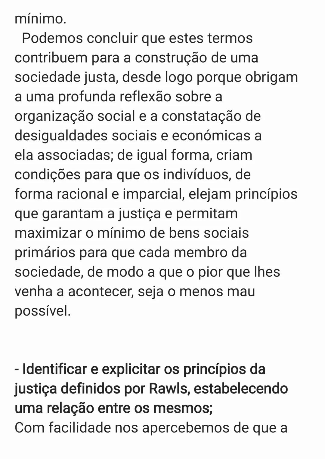 Formular o problema da organização de uma
sociedade justa e indicar as teorias que lhe
procuram dar resposta;
Problema: "Como organizar uma
