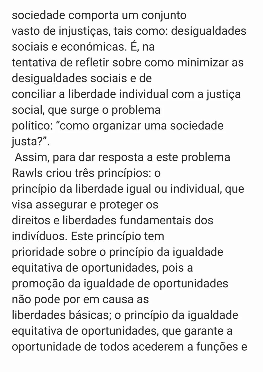 Formular o problema da organização de uma
sociedade justa e indicar as teorias que lhe
procuram dar resposta;
Problema: "Como organizar uma