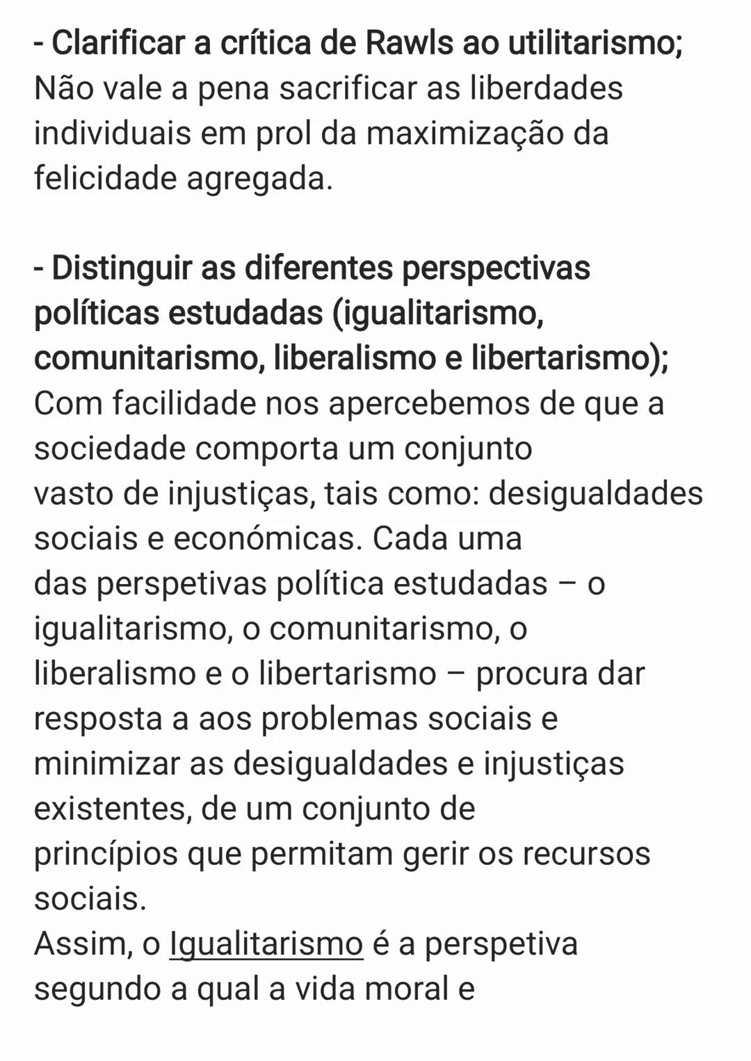 Formular o problema da organização de uma
sociedade justa e indicar as teorias que lhe
procuram dar resposta;
Problema: "Como organizar uma