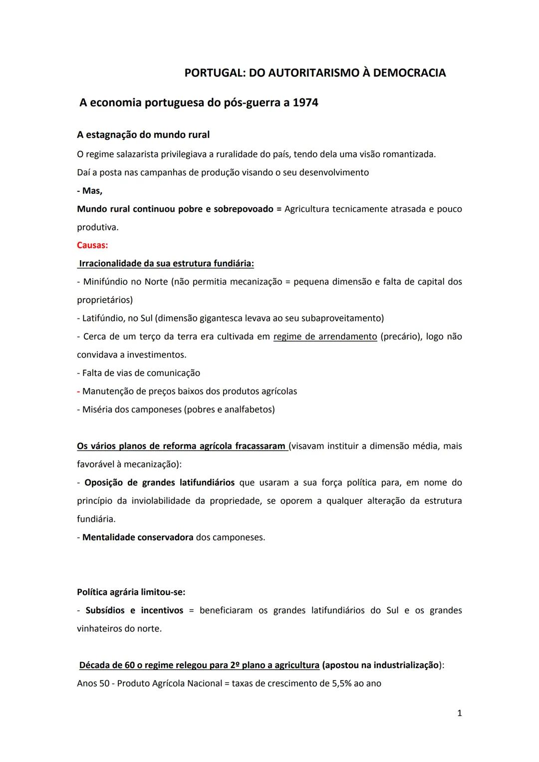 # PORTUGAL: DO AUTORITARISMO À DEMOCRACIA
A economia portuguesa do pós-guerra a 1974
A estagnação do mundo rural
O regime salazarista pri