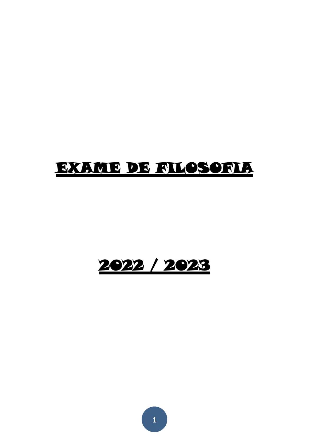 # EXAME DE FILOSOFIA
2022 / 2023 # CAPÍTULO 1
# O que é a Filosofia?
## As questões de Filosofia
- **A filosofia é uma atividade crítica