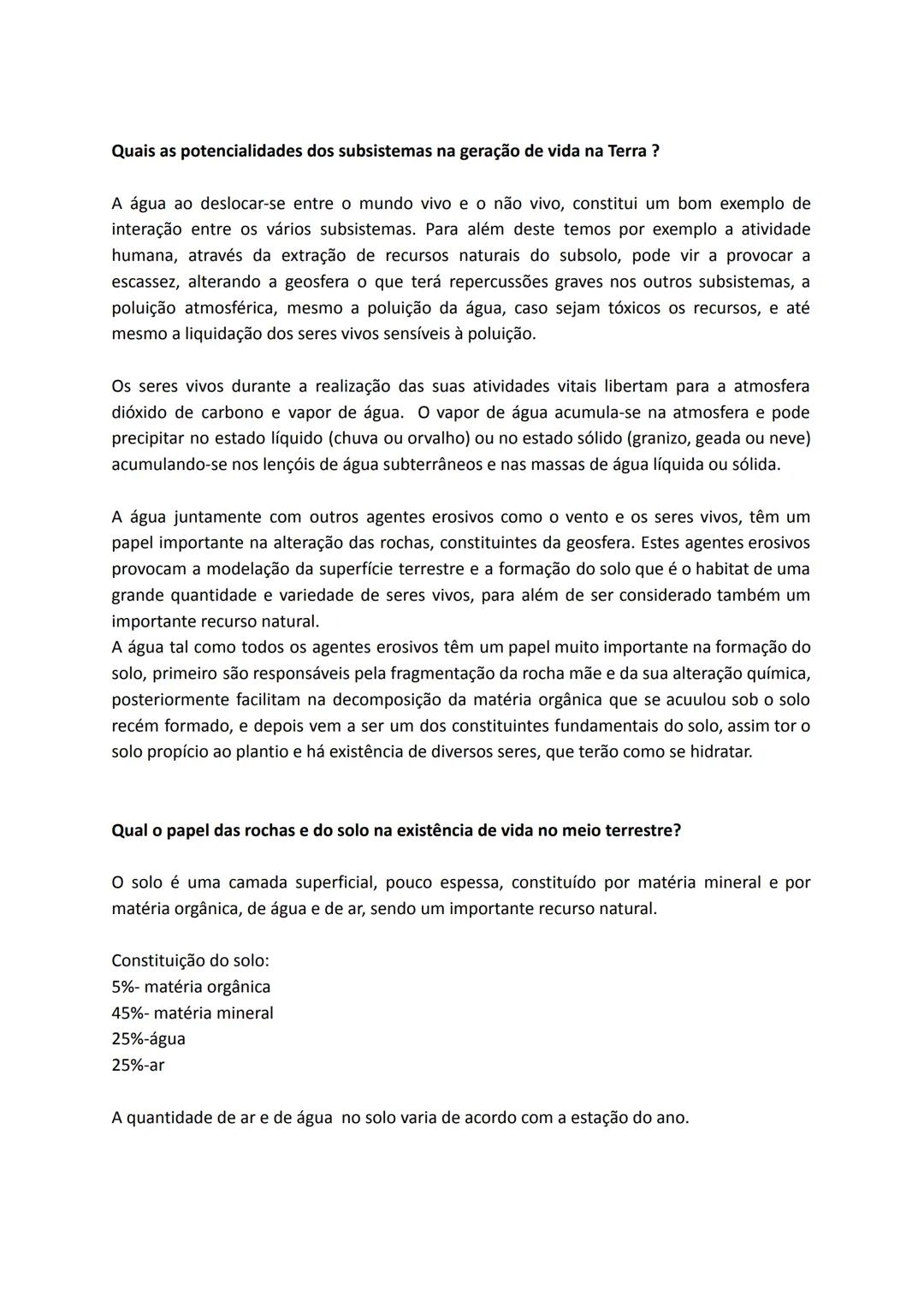 Alterações na superfície terrestre, na temperatura e na composição da atmosfera
No início da formação da Terra existia uma enorme atividade