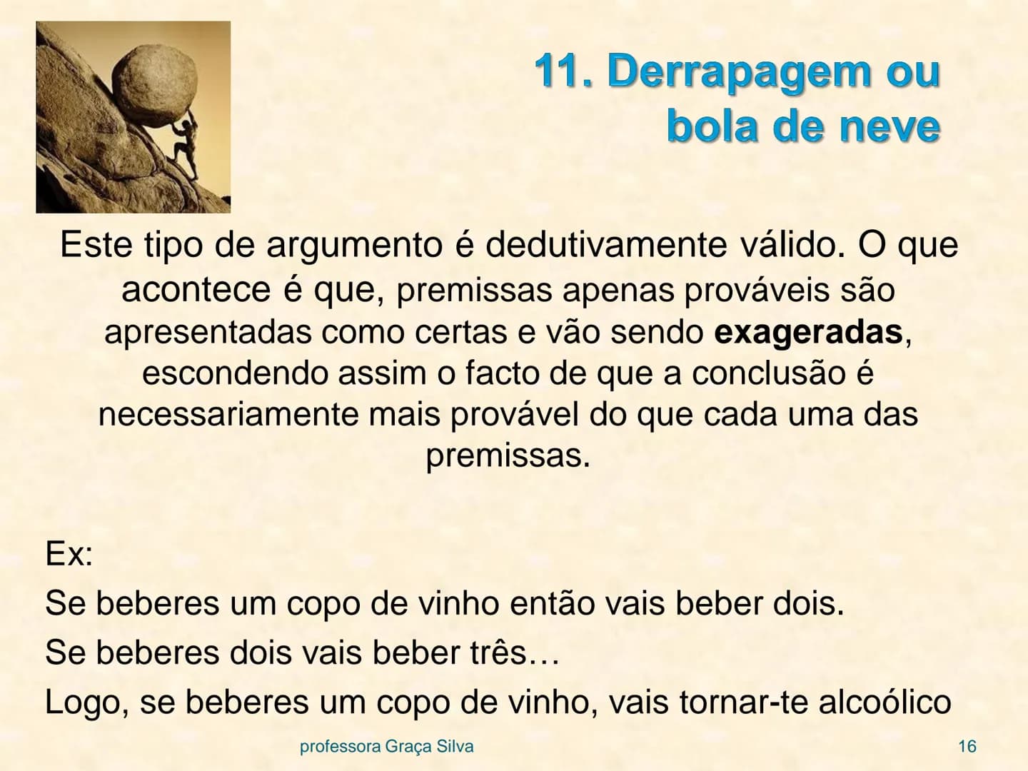 # Argumentos não dedutivos
e falácias informais
Uma falácia é um argumento que parece cogente mas
não é. Pode ser falacioso por três razões