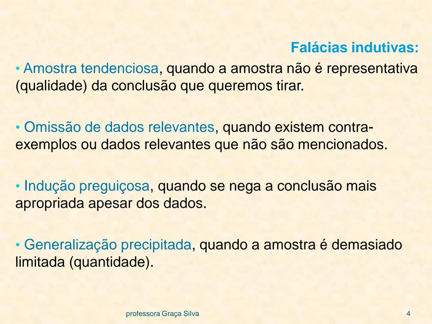 # Argumentos não dedutivos
e falácias informais
Uma falácia é um argumento que parece cogente mas
não é. Pode ser falacioso por três razões