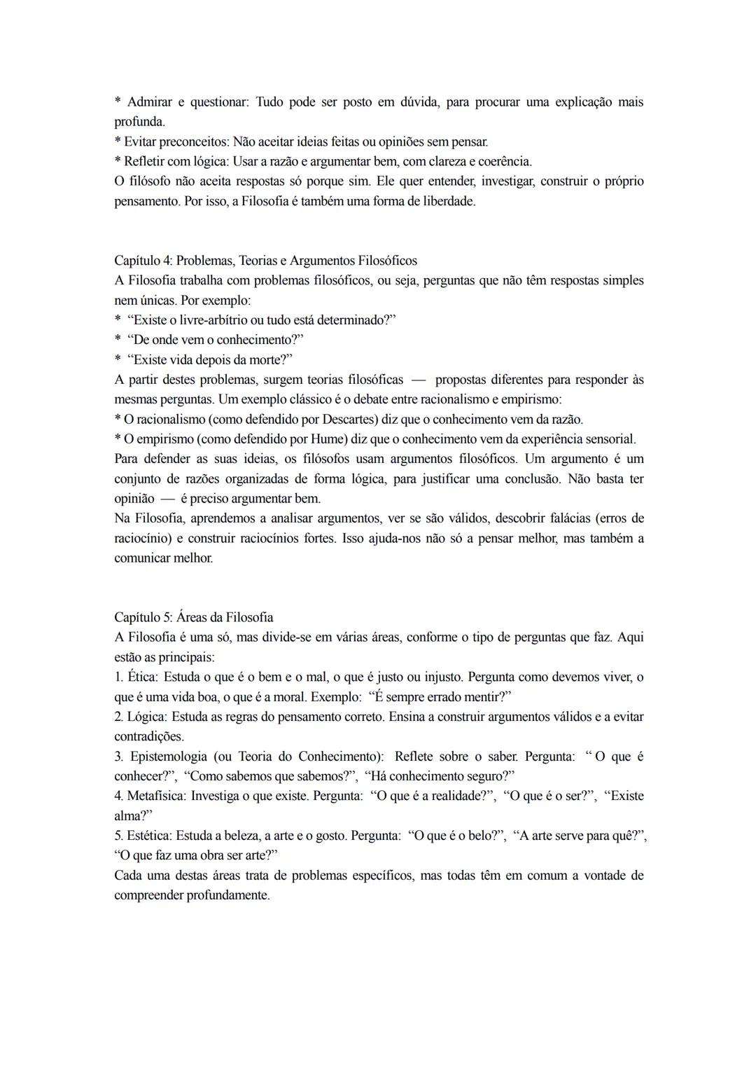 # Resumo Detalhado de Filosofia 10.° Ano
Capítulo 1: O que é a Filosofia
A Filosofia é uma forma especial de pensar. Não se limita a aceit