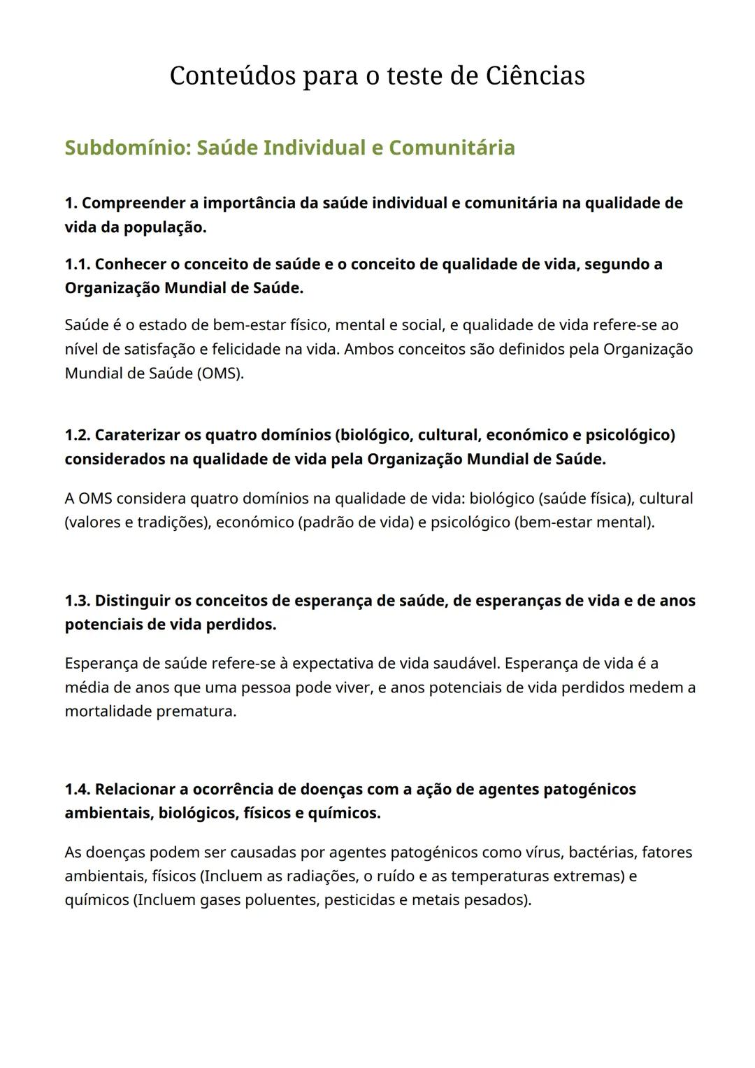 # Conteúdos para o teste de Ciências
Subdomínio: Saúde Individual e Comunitária
1. Compreender a importância da saúde individual e comunit